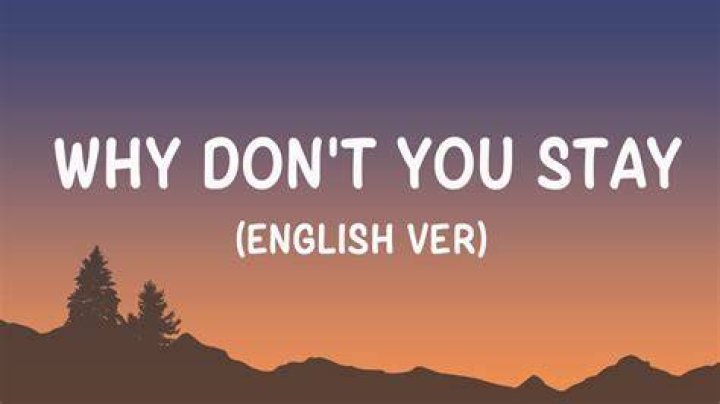 Baby, why cant you stay lyrics