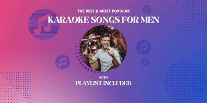 Best Karaoke Songs For Men