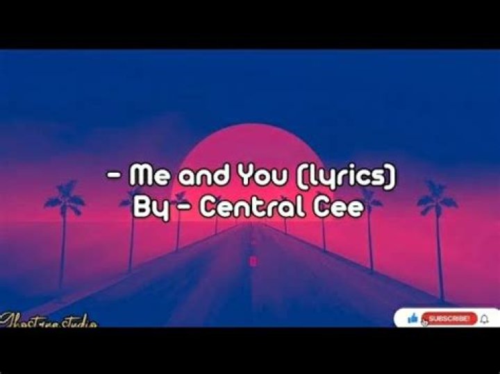 Centralcee me and you lyrics
