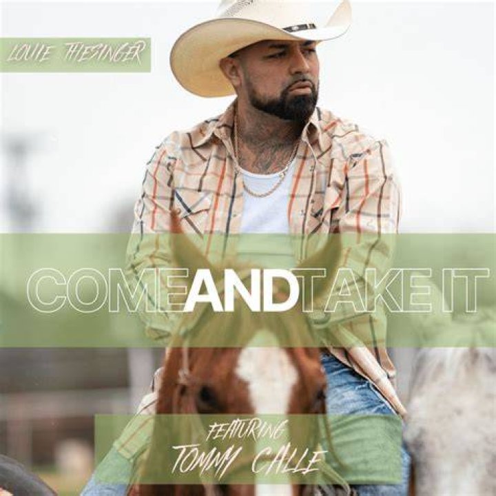 Come and take it louie the singer lyrics