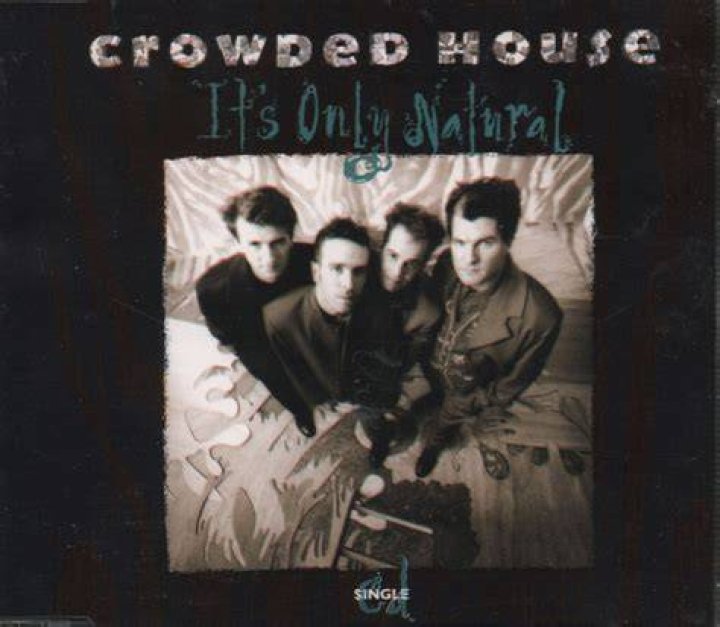 Crowded House - It's Only Natural Lyrics Meaning