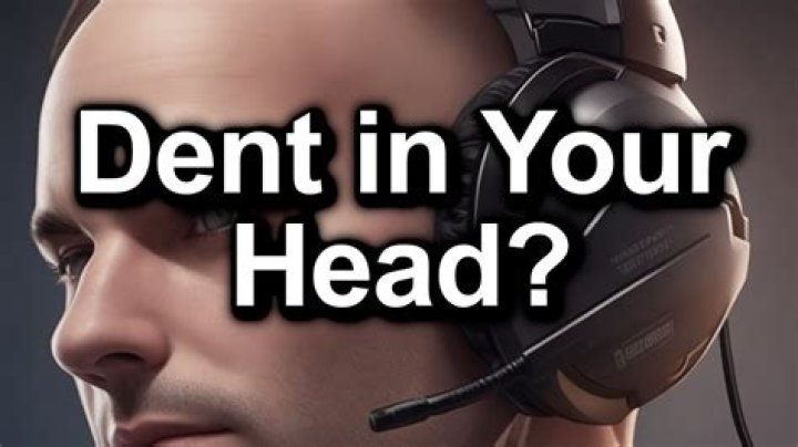 Dent in Head from Headset and How to Fix