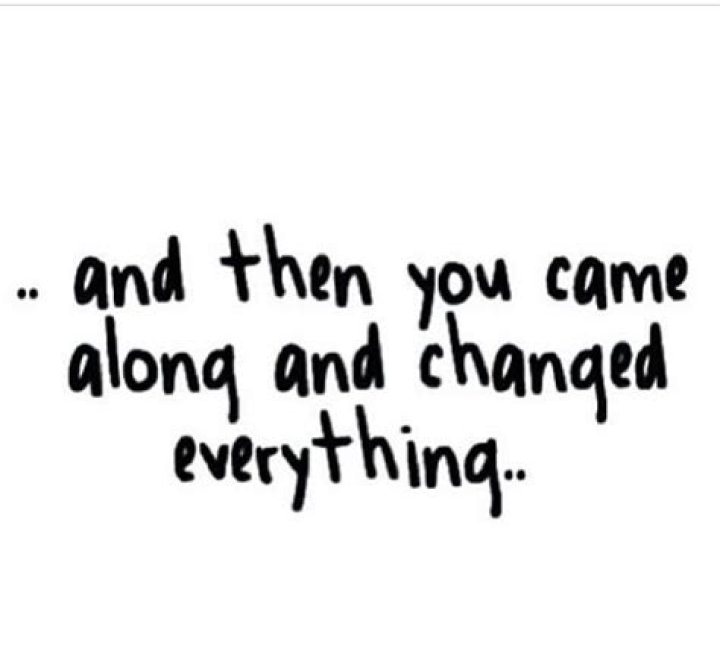 Everything changed when you came along lyrics
