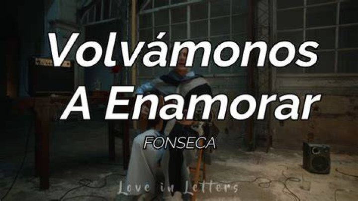 Fonseca Volvámonos a Enamorar Lyrics English Translation