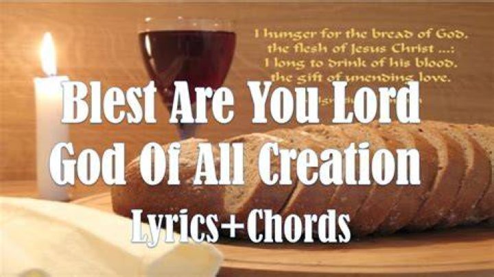 Holy are you lord, all creation lyrics
