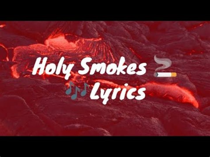 Holy smokes bohnes lyrics