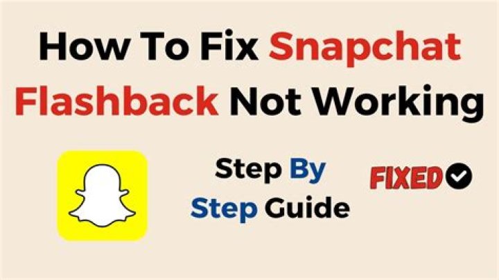 How To Fix / Solve: Snapchat Flashback Not Working - SarkariResult