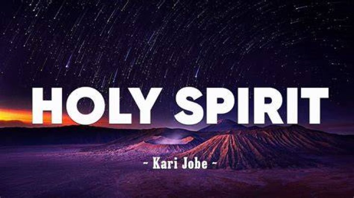 Kari jobe holy spirit lyrics
