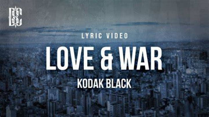 Love and war kodak black lyrics