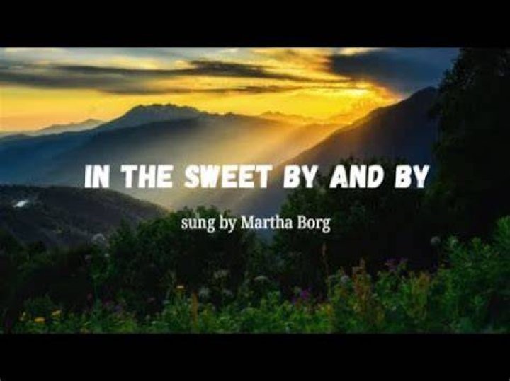Martha borg in the sweet by and by lyrics