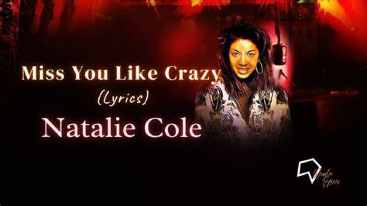 Natalie Cole Miss You Like Crazy Lyrics