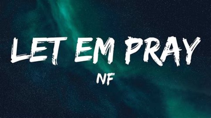 Nf let em pray lyrics