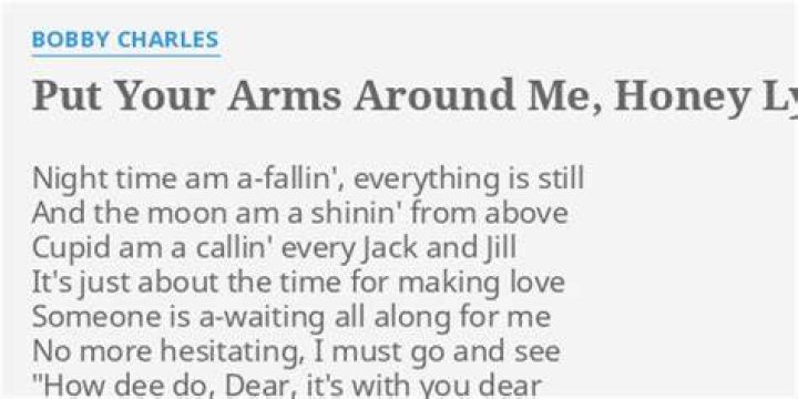 Put your arms around me honey hold me tight lyrics