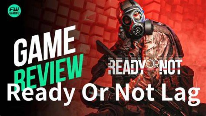 Quick Solutions for Ready or Not Lag Issues: Common Reasons & Fixes - SarkariResult