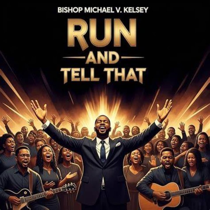 Run and tell that bishop micheal kelsey lyrics