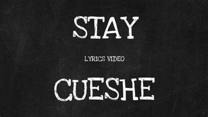 Stay cueshe lyrics