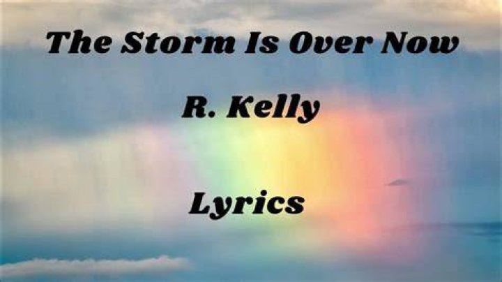 The storm is over by r kelly. lyrics