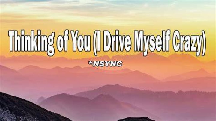 Thinking of you(i drive myself crazy) lyrics