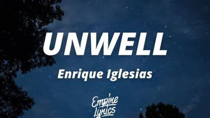 Unwell enrique iglesias lyrics