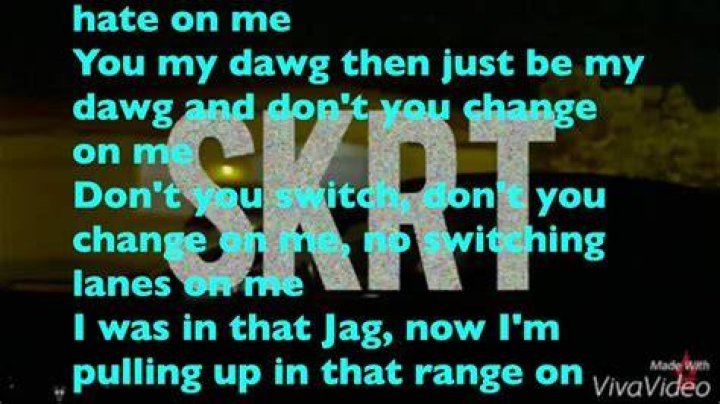 When i pull up we go skirt skrt lyrics