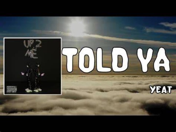 Yeat told ya lyrics