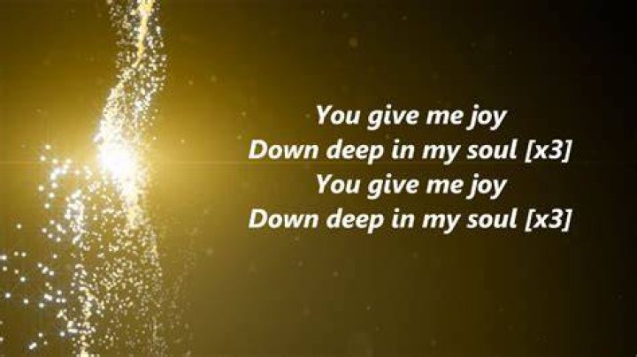You give me joy joy joy down in my soul lyrics