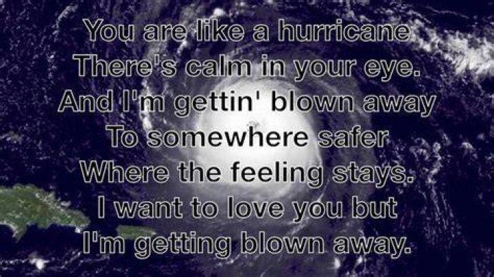 You know it hit me like a hurricane lyrics